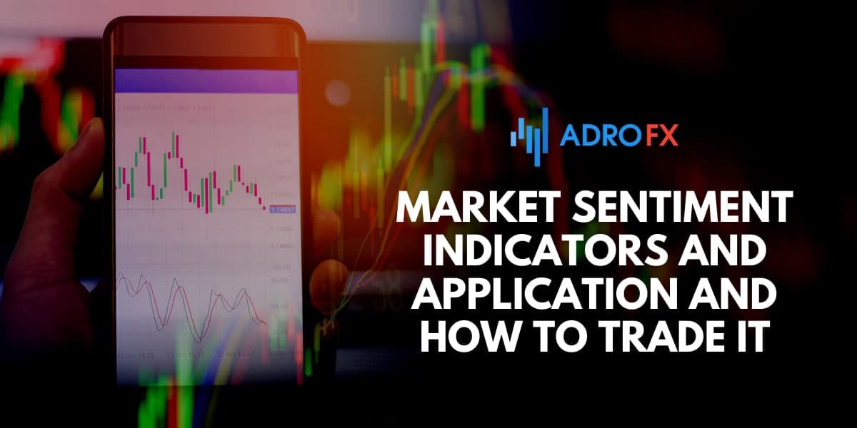 Market Sentiment Indicators And Application And How To Trade It