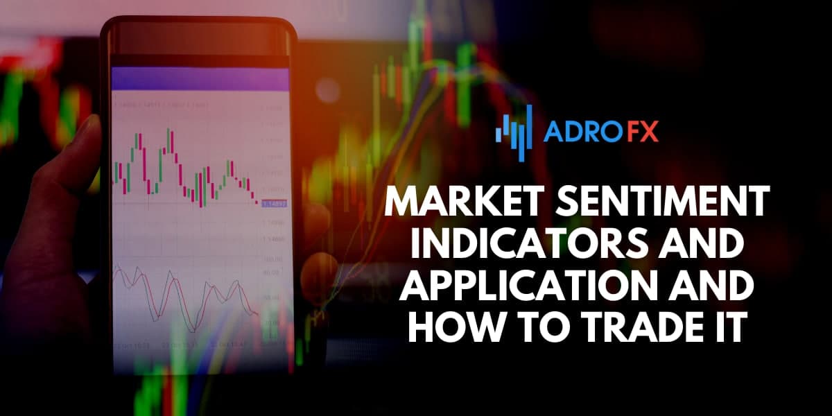 Market Sentiment Indicators And Application And How To Trade It 