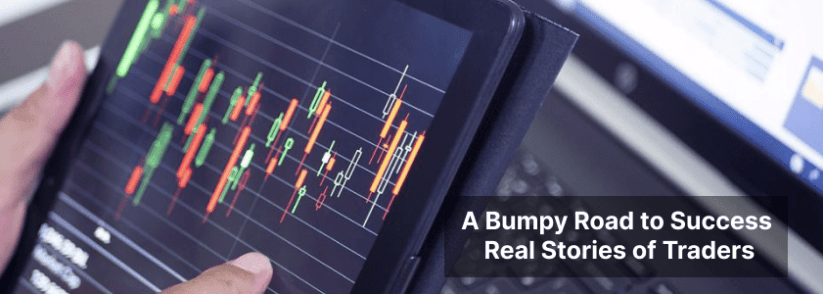 A Bumpy Road to Success: Real Stories of Traders