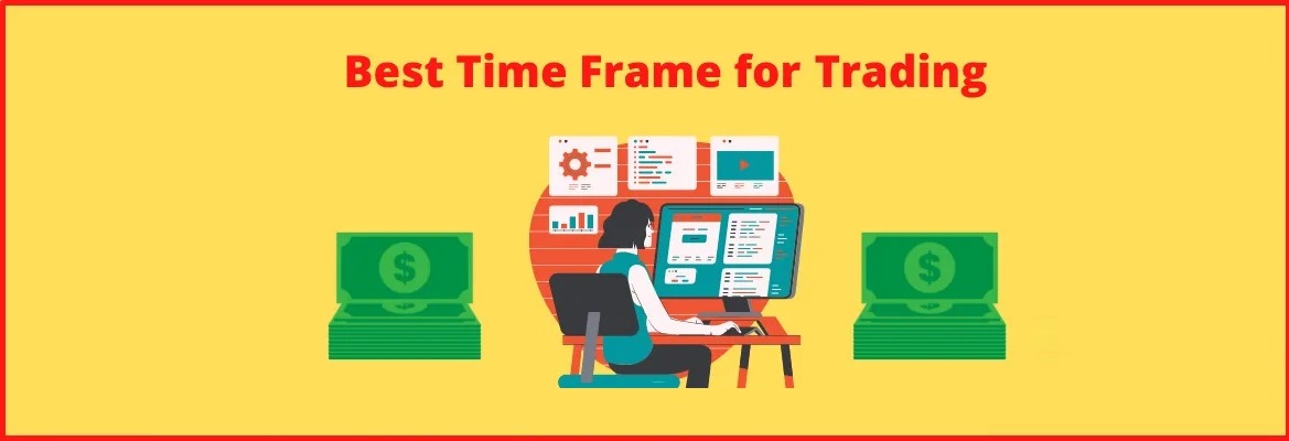 What is the Best Time Frame to Trade Forex
