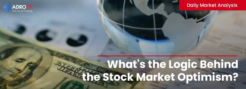What's the Logic Behind the Stock Market Optimism? | Daily Market Analysis