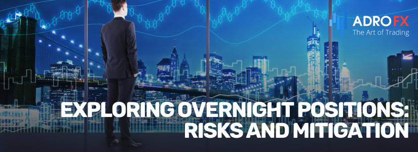 Exploring-Overnight-Positions-Risks-and-Mitigation-fullpage