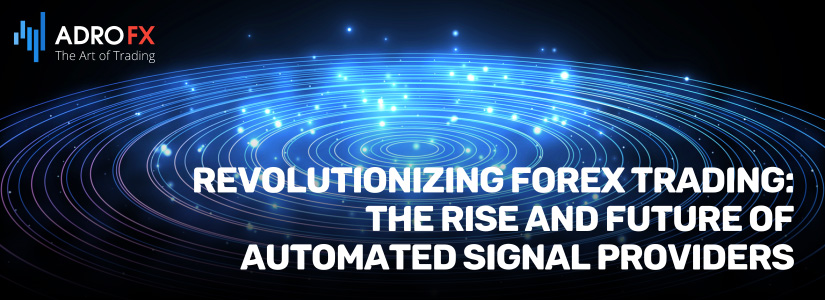 Revolutionizing-Forex-Trading-The-Rise-and-Future-of-Automated-Signal-Providers-Fullpage
