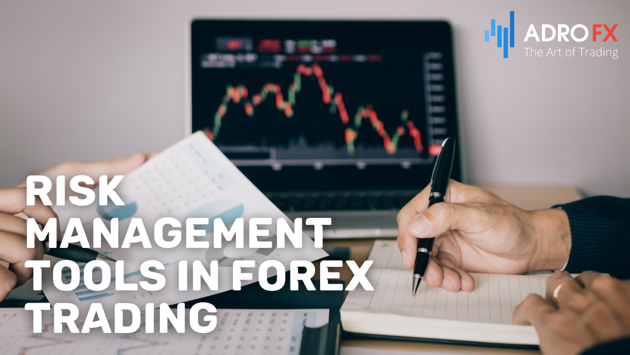 Risk-Management-Tools-in-Forex-Trading