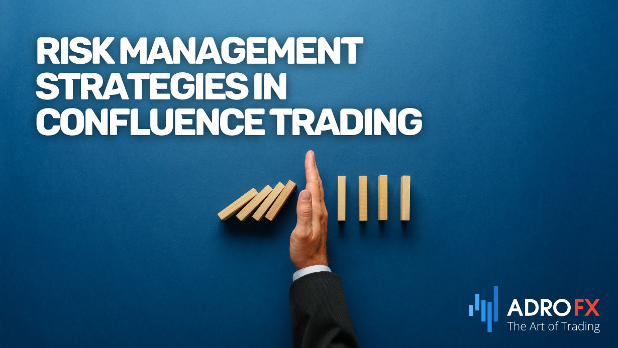 Risk-Management-Strategies-in-Confluence-Trading
