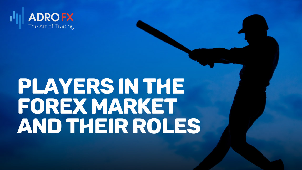 Players-In-The-Forex-Market-and-Their-Roles