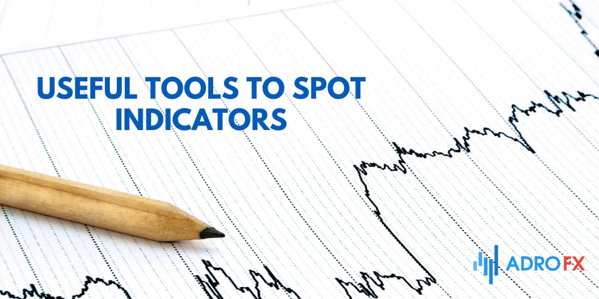 Useful Tools To Spot Indicators Useful Tools To Spot Indicators